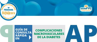 Programa Bi(tá)cora: Biblioteca de consulta rápida en Atención Primaria – Complicaciones macrovasculares de la diabetes